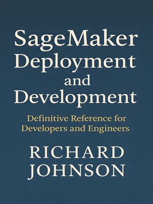 cover image of SageMaker Deployment and Development